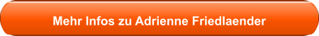 Mehr Infos zu Adrienne Friedlaender