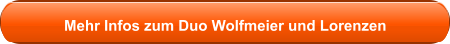 Mehr Infos zum Duo Wolfmeier und Lorenzen