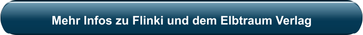 Mehr Infos zu Flinki und dem Elbtraum Verlag