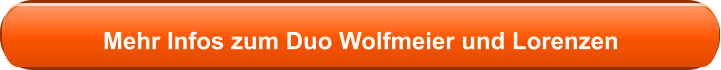 Mehr Infos zum Duo Wolfmeier und Lorenzen